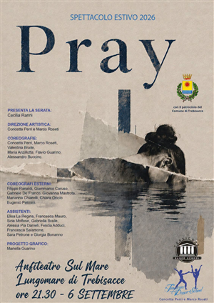 “Pray” – Spettacolo estivo 2026
